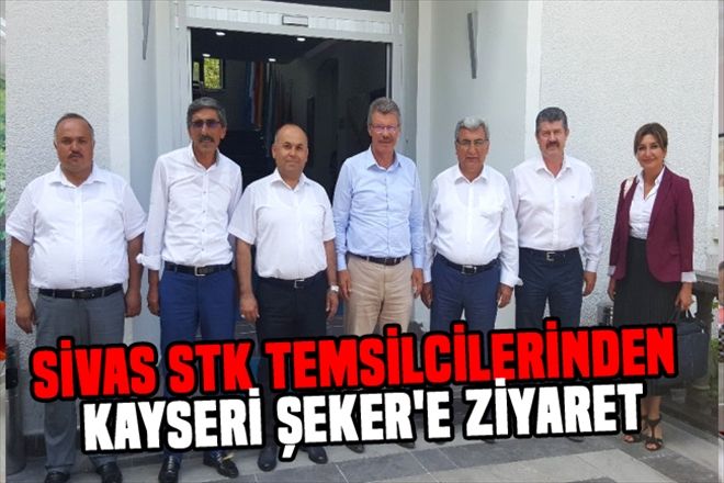 Sivas STK temsilcilerinden Kayseri Şeker´e ziyaret