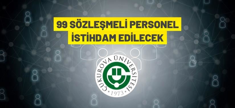 Çukurova Üniversitesi Sözleşmeli Personel alacak
